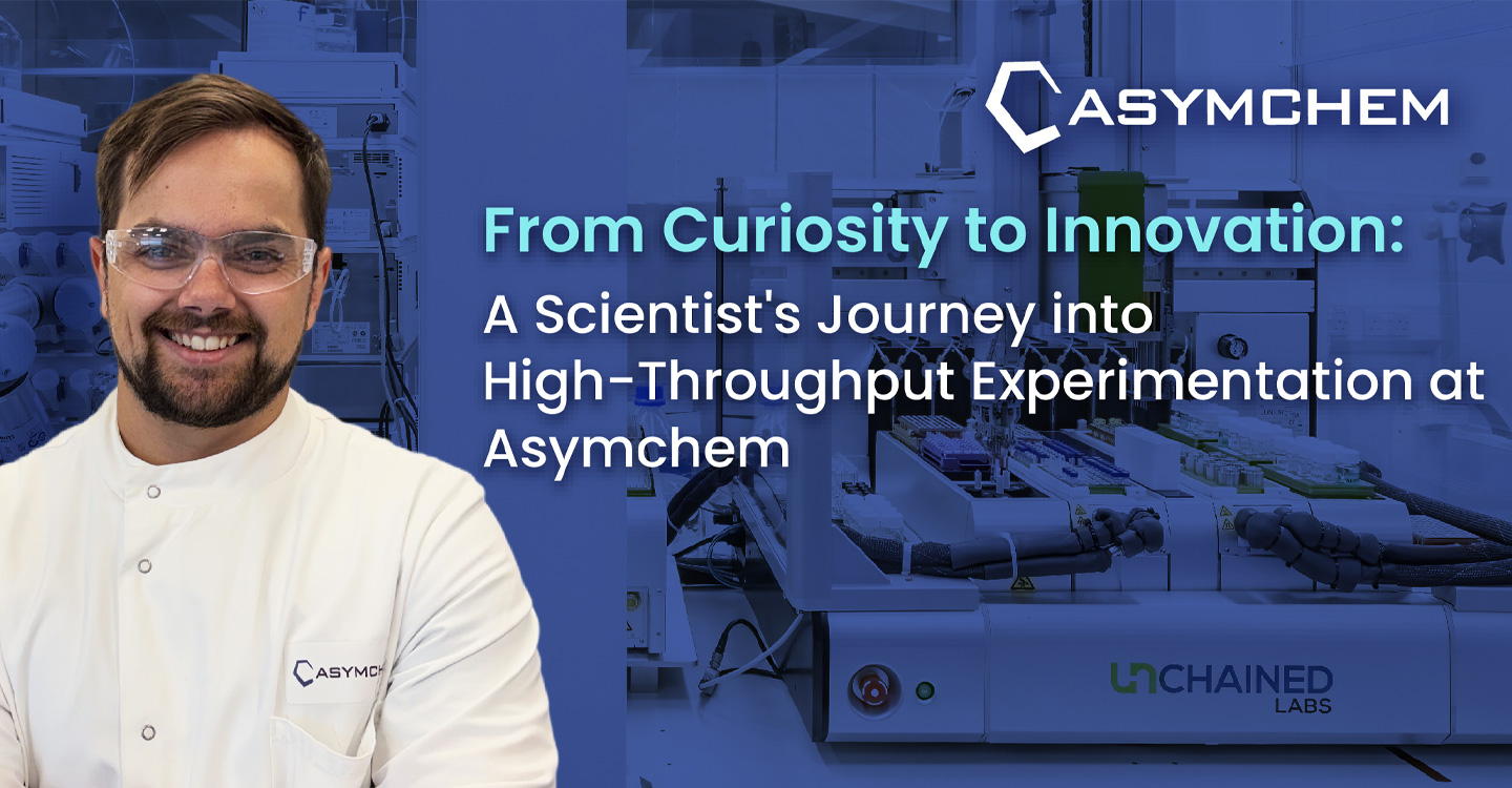 From Curiosity to Innovation: A Scientist’s Journey into High-Throughput Experimentation at Asymchem